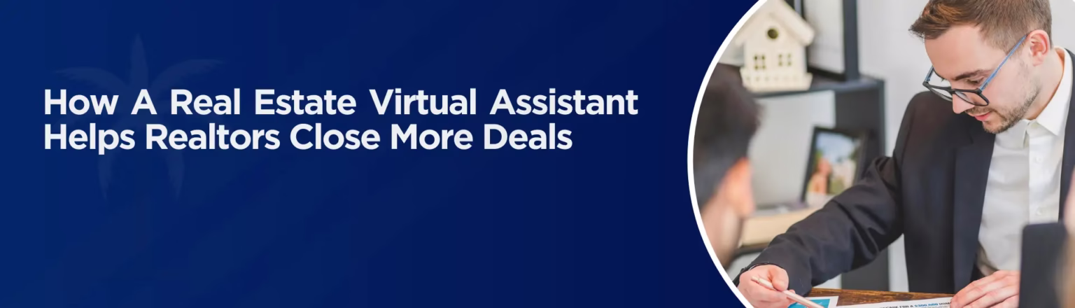An Image alt text "How A Real Estate Virtual Assistant Helps Realtors Close More Deals"
