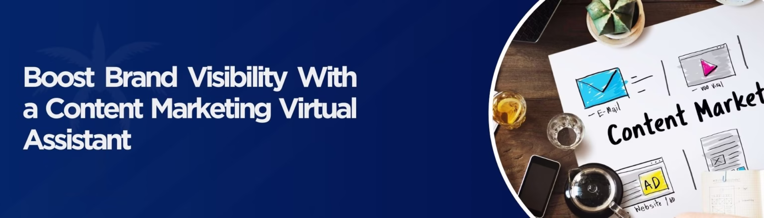 Boost Brand Visibility With a Content Marketing Virtual Assistant
