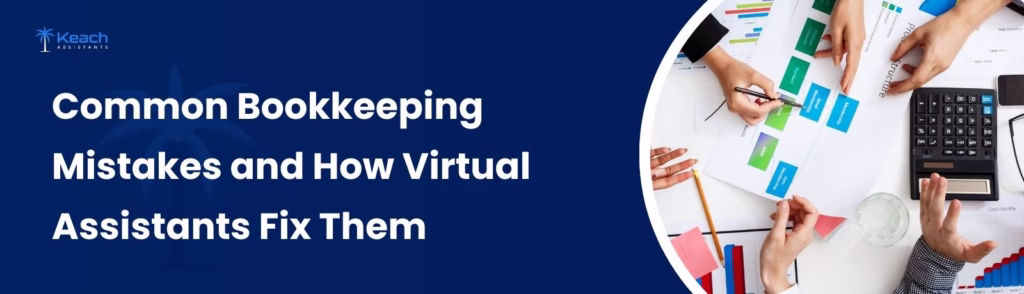 Common Bookkeeping Mistakes Small Businesses Make