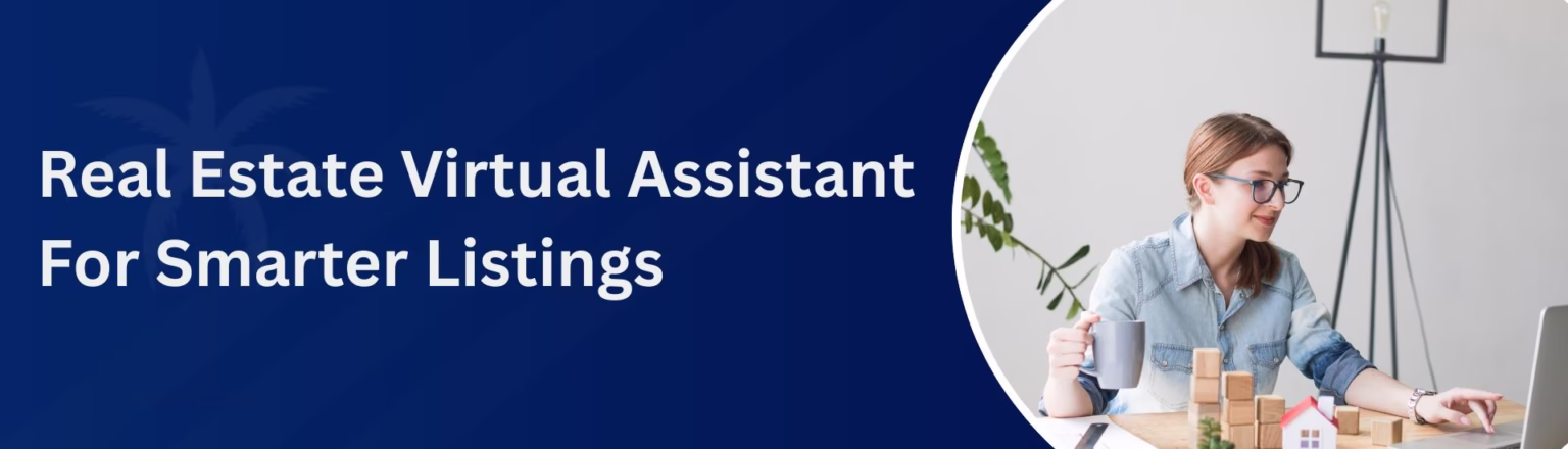 Real Estate VA for Smarter Listings That Actually Convert