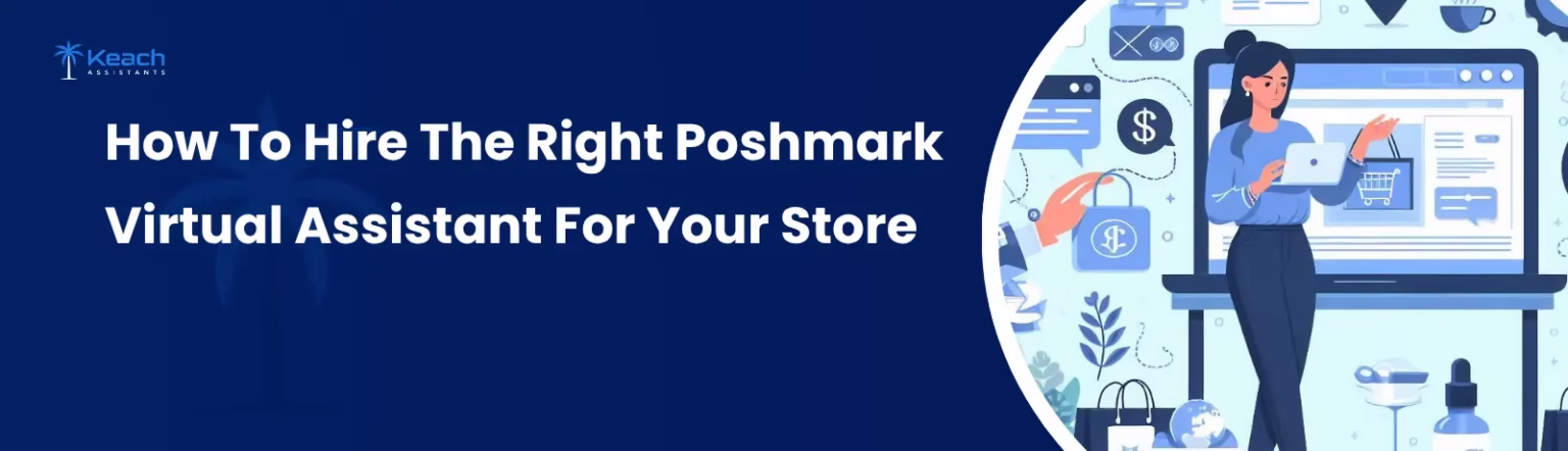 How To Hire The Right Poshmark Virtual Assistant For Your Store