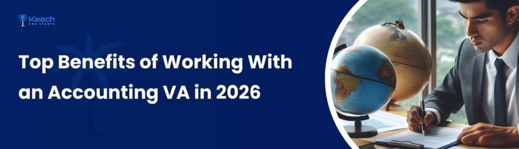 Top Benefits of Hiring an Accounting VA in 2026