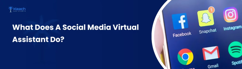 What Does A Social Media Virtual Assistant Do?
