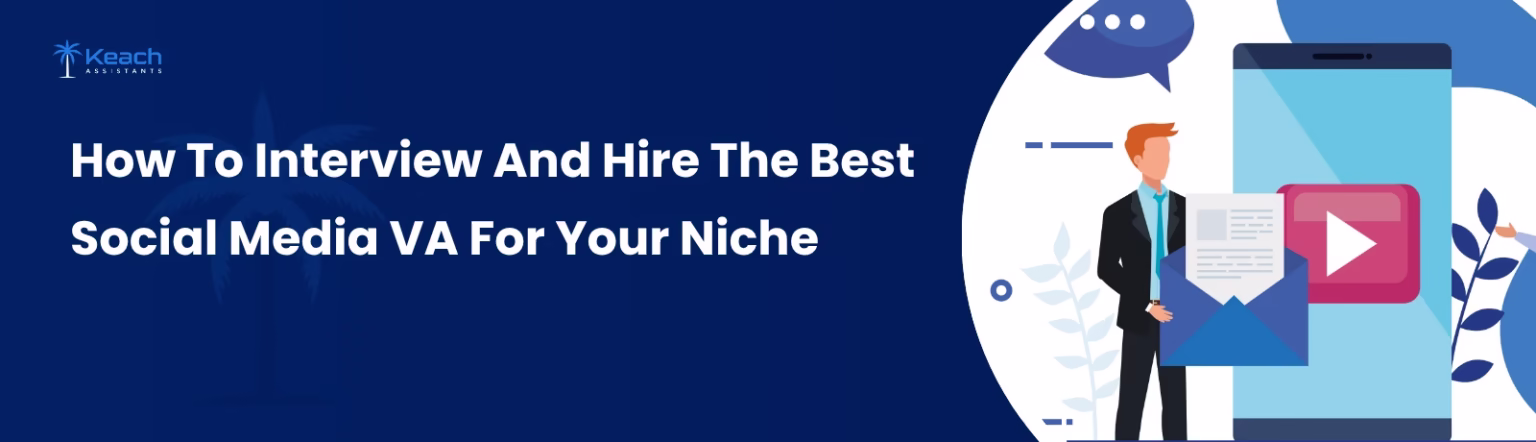 How to Interview and Hire the Best Social Media VA for Your Niche