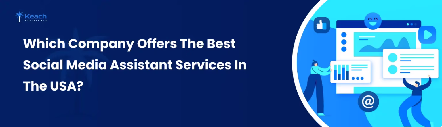 Which Company Offers the Best Social Media Assistant Services in the USA