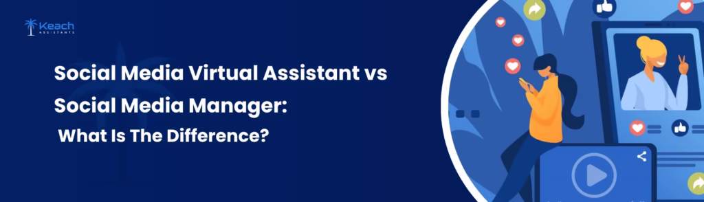 Social Media Virtual Assistant vs Social Media Manager: What Is The Difference?