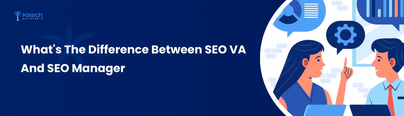 What's The Difference Between SEO VA And SEO Manager