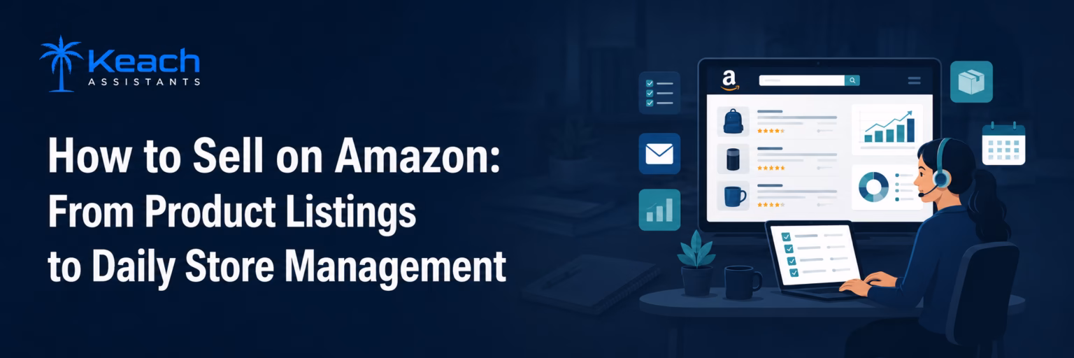 How to Sell on Amazon: From Product Listings to Daily Store Management