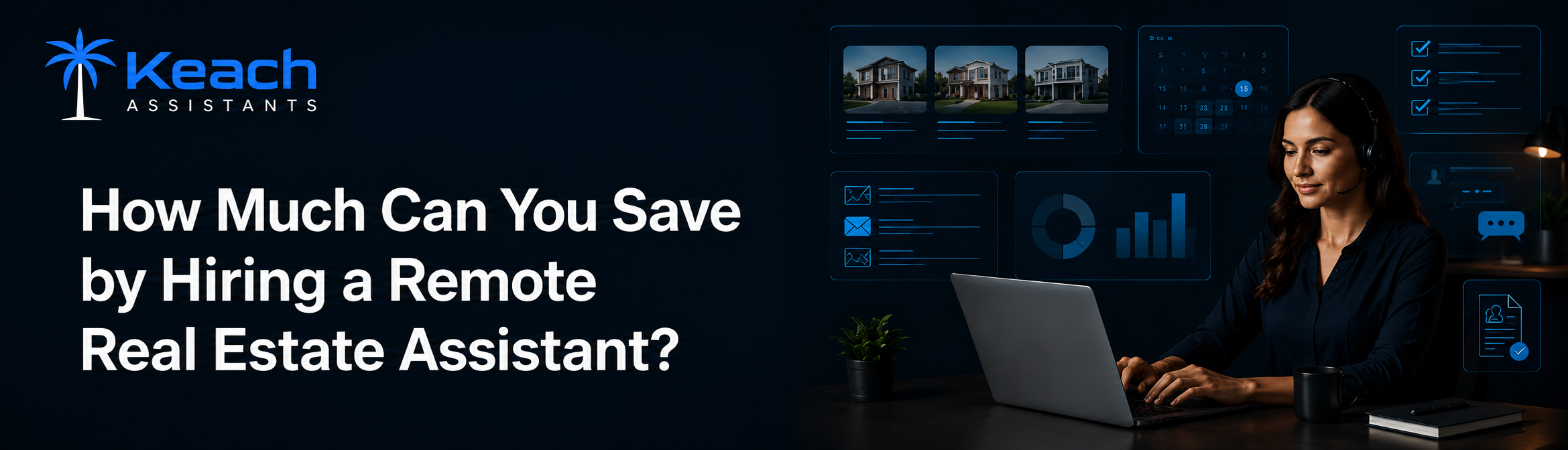 How Much Can You Save by Hiring a Remote Real Estate Assistant?