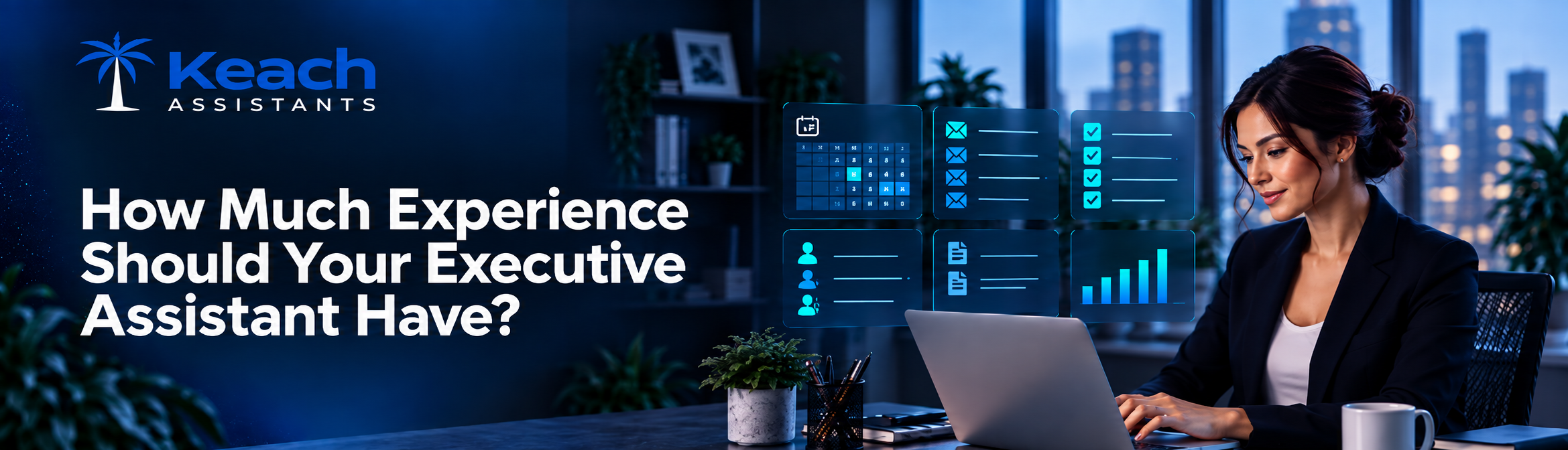 How Much Experience Should Your Executive Assistant Have?
