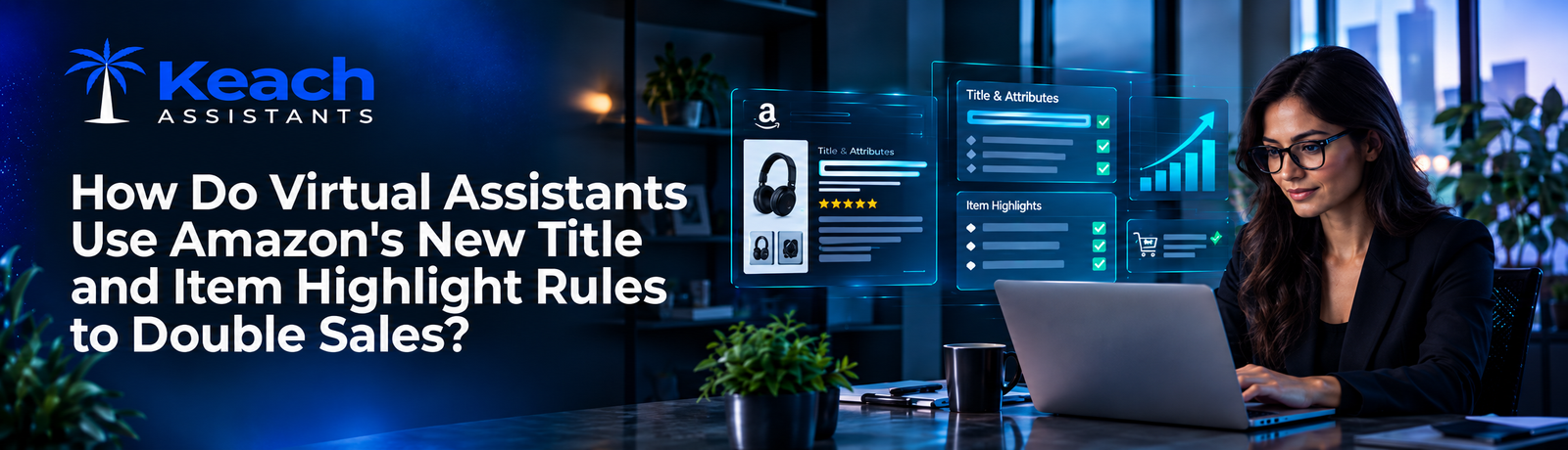 How Do Virtual Assistants Use Amazon's New Title and Item Highlight Rules to Double Sales?